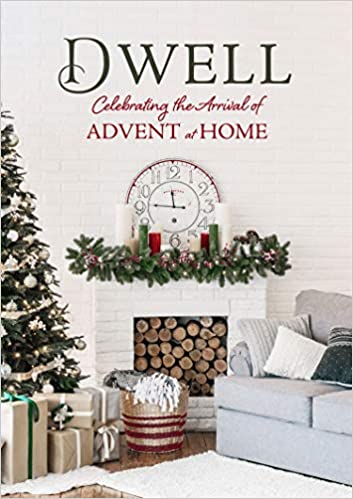 Dwell: Celebrating the Arrival of Advent at Home cover