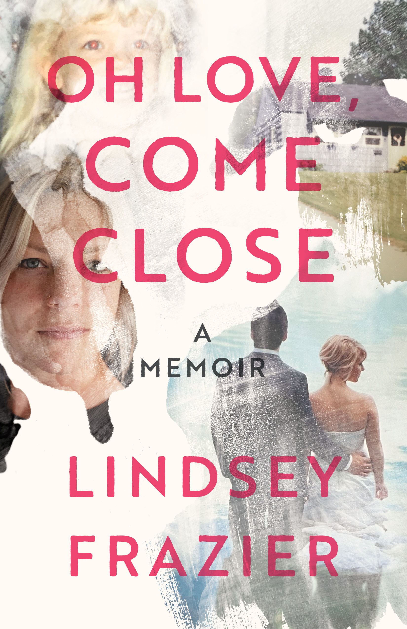 Oh Love, Come Close book cover shows a collage of personal photographs from the author partially obscured by smoke