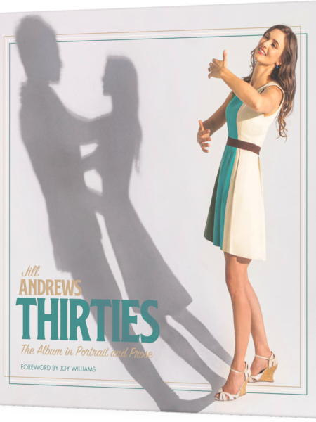 Thirties by Jill Andrews