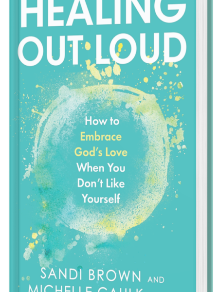 Healing Out Loud by Sandi Brown and Michelle Caulk
