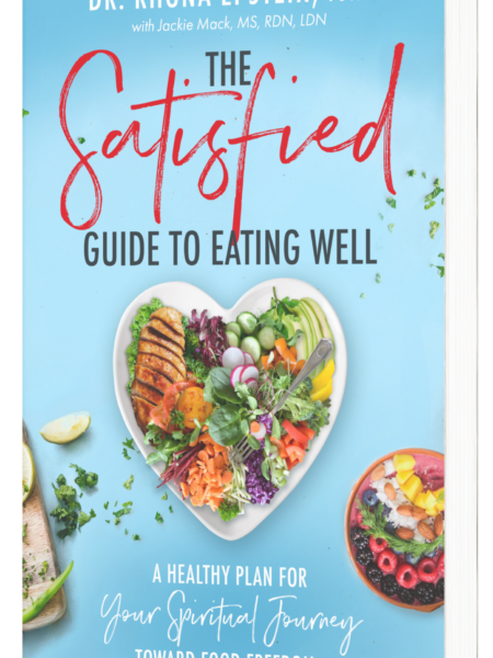 The Satisfied Guide to Eating Well by Dr. Rhona Epstein