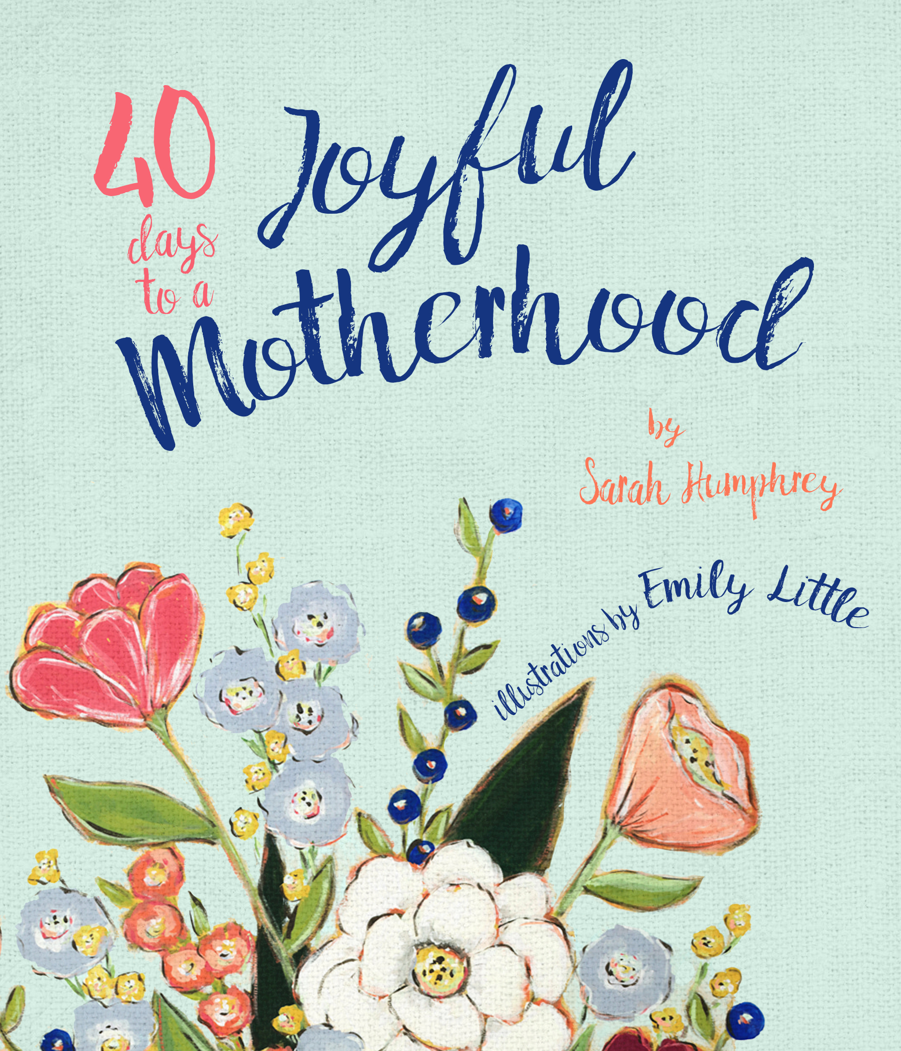 40 DAYS TO A JOYFUL MOTHERHOOD